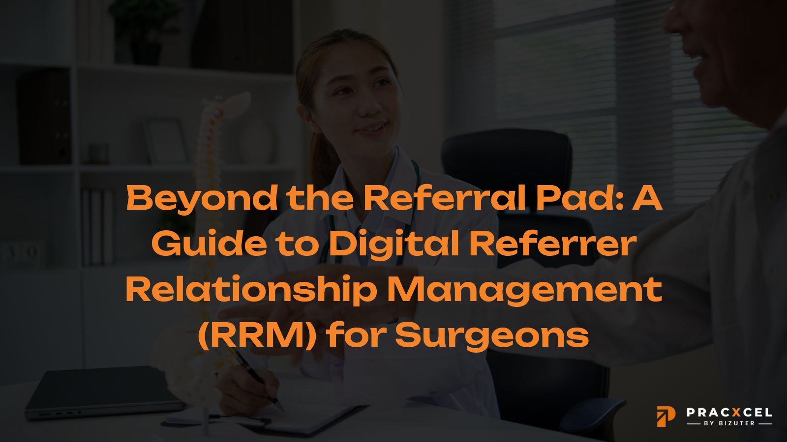 Beyond The Referral Pad: A Guide To Digital Referrer Relationship ...