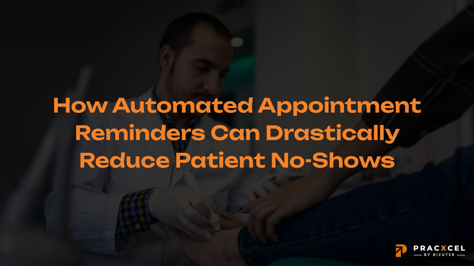 How Automated Appointment Reminders Can Drastically Reduce Patient No ...