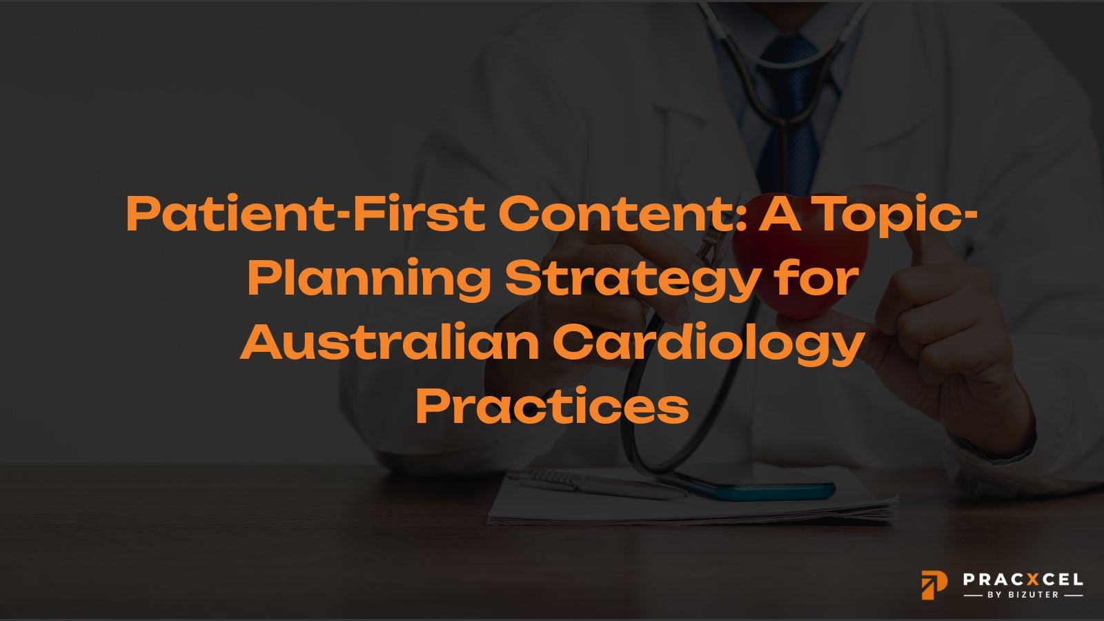 Patient-First Content: A Topic-Planning Strategy For Australian ...